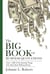 The Big Book of Business Quotations - Over 1,400 of the Smartest Things Ever Said about Making Money