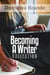Dorothea Brande's Becoming A Writer Collection - Becoming A Writer