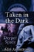 Taken in the Dark - Deeper Space, #4