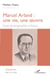 Marcel Arland : une vie, une oeuvre - Essai de biographie critique