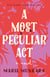 A Most Peculiar Act