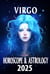 Virgo Horoscope & Astrology 2025 - Monthly Predictions for all 12 Zodiac Signs in 2025, #6