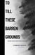 To Till These Barren Grounds