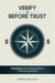 Verify Before Trust