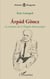 Árpád Göncz - La mémoire de la Hongrie démocratique