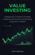 Value Investing: A Beginner’s Guide to Finding Undervalued Stocks and Building Long-Term Wealth
