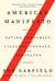 American Manifesto - Saving Democracy from Villains, Vandals, and Ourselves