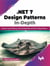 .NET 7 Design Patterns In-Depth: Enhance Code Efficiency and Maintainability with .NET Design Patterns