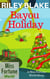 Bayou Holiday - Miss Fortune World: Bayou Cozy Romantic Thrills, #6