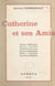 Catherine et ses amis - Claude Debussy, Pierre Louÿs, Guillaume Apollinaire, Anna de Noailles, P.-J. Toulet, Léon-Paul Fargue