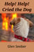 Help! Help! Cried the Dog - Fred and Me, #2