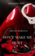 Don't Make Me Hurt