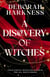 A Discovery of Witches - The gripping first novel in the spellbinding All Souls series
