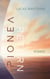Pionéa Return - Teil 3 der Pionéa-Trilogie. Imaginal Fiction: Ein stilles Epos über Heimkehr, Transformation und das Erinnern als Weg in die Zukunft