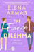 The Fiance Dilemma - From the bestselling author of The Spanish Love Deception