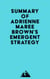 Summary of Adrienne Maree Brown's Emergent Strategy