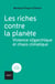 Les Riches contre la planète - Violence oligarchique et chaos climatique