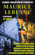 Classic  collection of stories by Maurice Leblanc (15 + books) - The Arrest of Arsene Lupin, Arsene Lupin in Prison, The Escape of Arsene Lupin, The Mysterious Traveller, The Queen's Necklace and others
