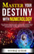 Master your Destiny with Numerology - Life-Mastery Using Numerology, #1