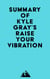 Summary of Kyle Gray's Raise Your Vibration