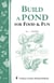 Build a Pond for Food & Fun - Storey's Country Wisdom Bulletin A-19