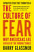 The Culture of Fear - Why Americans Are Afraid of the Wrong Things: Crime, Drugs, Minorities, Teen Moms, Killer Kids, Muta