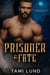 Prisoner of Fate - Twisted Fate Trilogy, #3