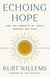 Echoing Hope - How the Humanity of Jesus Redeems Our Pain