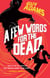 A Few Words For The Dead