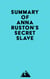 Summary of Anna Ruston's Secret Slave