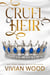 Cruel Heir - The Dirty Royals, #1
