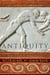 Antiquity - From the Birth of Sumerian Civilization to the Fall of the Roman Empire