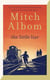 The Little Liar - The moving, life-affirming WWII novel from the internationally bestselling author of Tuesdays with Morrie