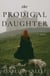 The Prodigal Daughter - A Novel