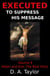 Adam and Eve: The Real Story - Executed to Suppress His Message, #8