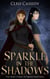 Sparkle in the Shadows - The Nine Curses of Queen Mab, #2