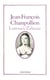 Jean-François Champollion - Lettres à Zelmire