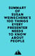 Summary of Susan Weinschenk's 100 Things Every Presenter Needs To Know About People