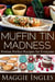 Muffin Tin Madness