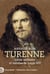 Turenne - Génie militaire et mentor de Louis XIV