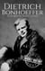 Dietrich Bonhoeffer: A Life from Beginning to End - Biographies of Christians