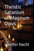Theistic Satanism of Magnum Opus