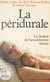 La péridurale - La douleur de l'accouchement vaincue