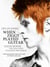 When Ziggy Played Guitar - David Bowie, The Man Who Changed The World