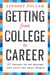 Getting from College to Career - 90 Things to Do Before You Join the Real World