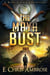 The Maya Bust: A Bone Guard Adventure - Bone Guard, #4