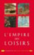 L'Empire des loisirs - L'otium des Romains