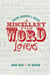A Miscellany for Word Lovers - Origins, Meanings & Quizzes