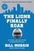 The Lions Finally Roar - The Detroit Lions and the Road to Redemption in the NFL