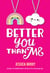 Better You Than Me
